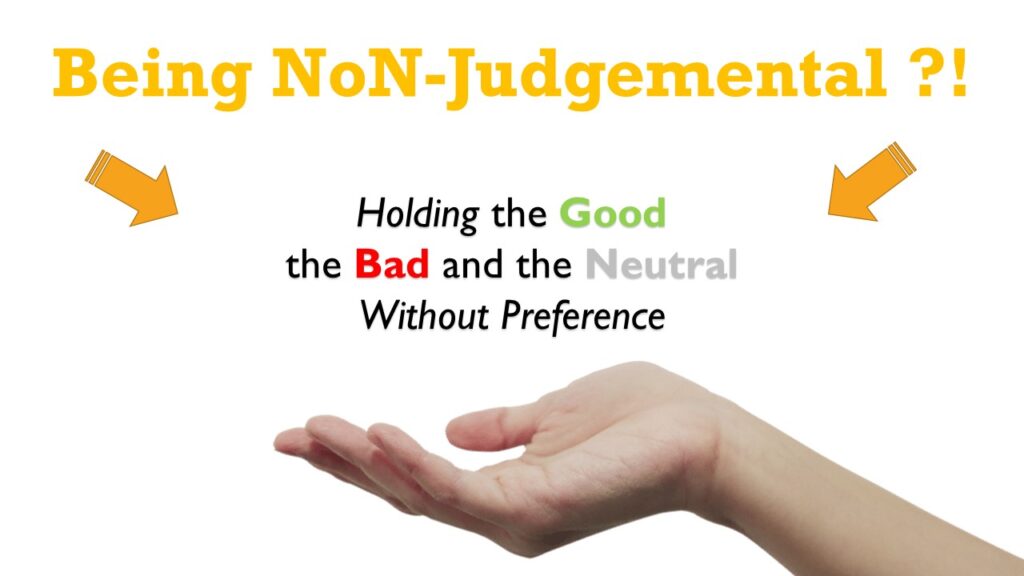 What Does It Mean To Be Non Judgemental Part 2 