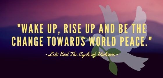 Wake up, rise up end The Cycle of Violence be the change towards world peace: Can Meditation Help World Peace (meditation world peace)